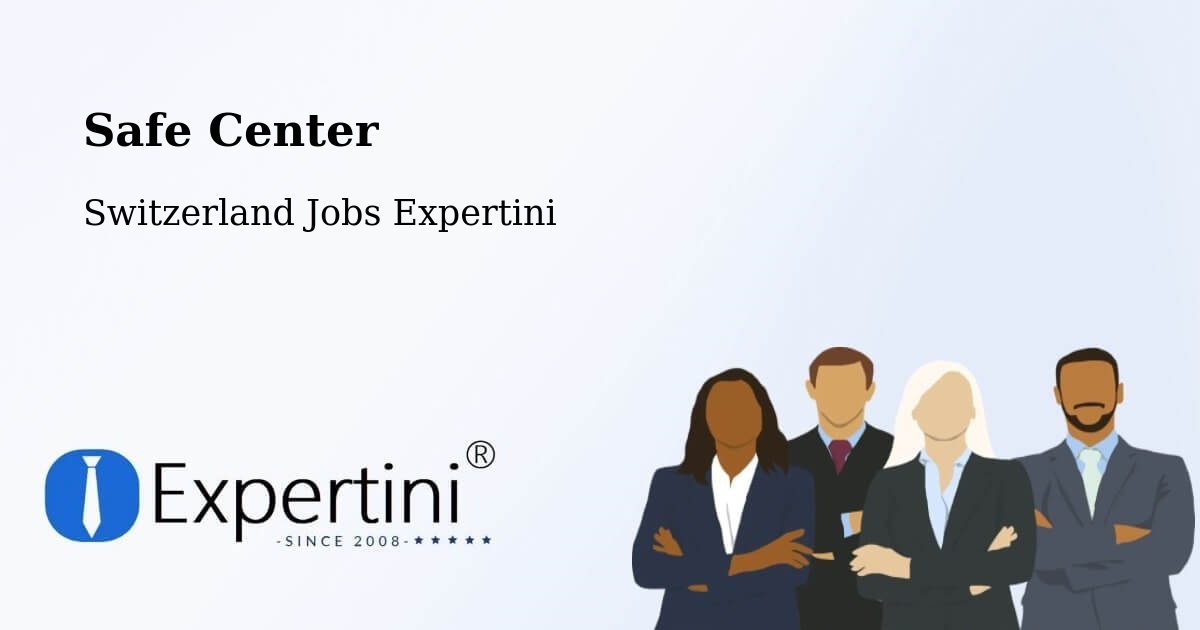 Safe Center - Switzerland Jobs Expertini